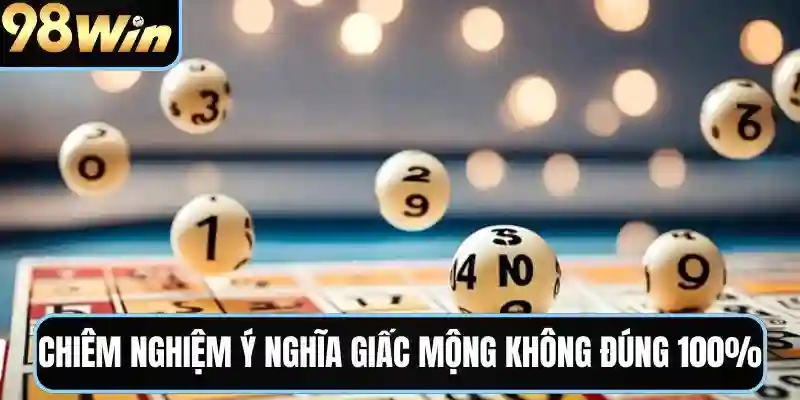 Chiêm nghiệm ý nghĩa giấc mộng không chính xác 100%